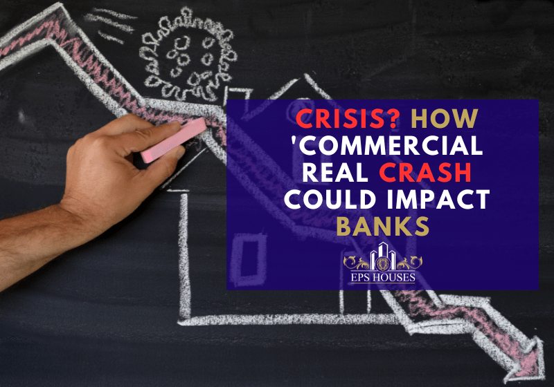 Crisis How Commercial Real Estate Crash Could Impact Banks